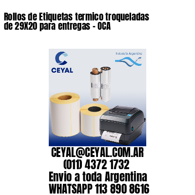 Rollos de Etiquetas termico troqueladas de 29X20 para entregas – OCA