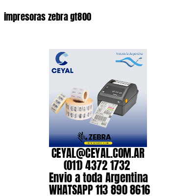 impresoras zebra gt800