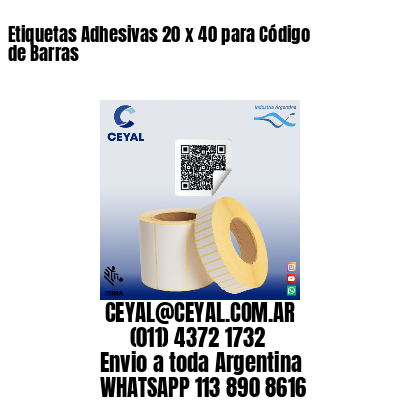 Etiquetas Adhesivas 20 x 40 para Código de Barras