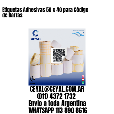 Etiquetas Adhesivas 50 x 40 para Código de Barras