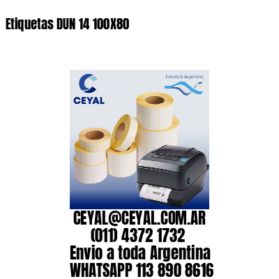 Etiquetas DUN 14 100X80