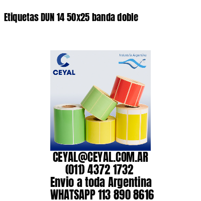 Etiquetas DUN 14 50×25 banda doble