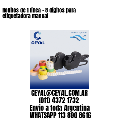Rollitos de 1 línea – 8 dígitos para etiquetadora manual