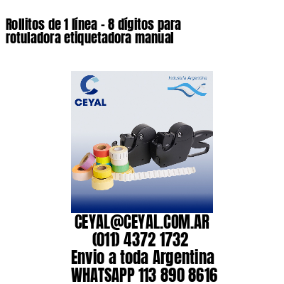 Rollitos de 1 línea – 8 dígitos para rotuladora etiquetadora manual