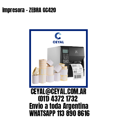 impresora – ZEBRA GC420