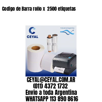 Codigo de Barra rollo x  2500 etiquetas