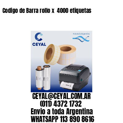 Codigo de Barra rollo x  4000 etiquetas