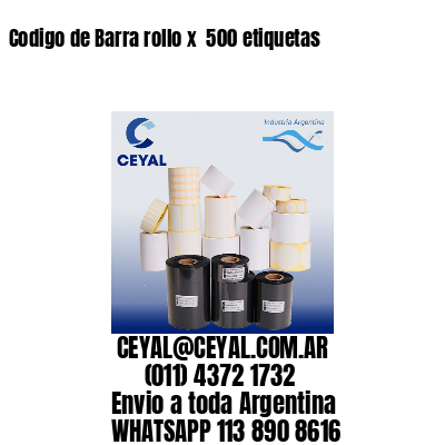 Codigo de Barra rollo x  500 etiquetas