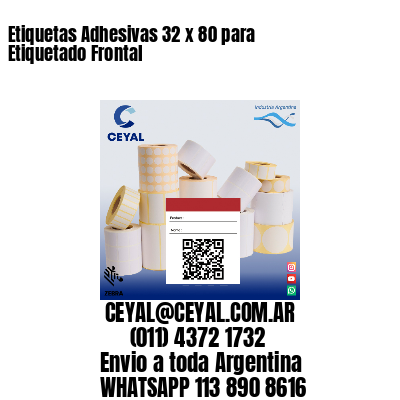 Etiquetas Adhesivas 32 x 80 para Etiquetado Frontal
