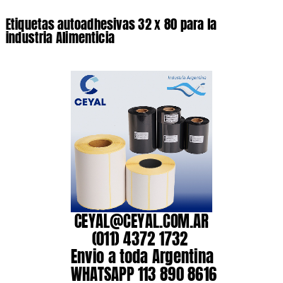 Etiquetas autoadhesivas 32 x 80 para la industria Alimenticia