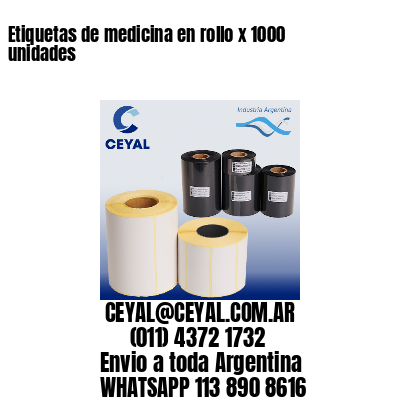 Etiquetas de medicina en rollo x 1000 unidades