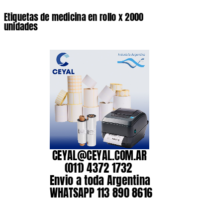 Etiquetas de medicina en rollo x 2000 unidades