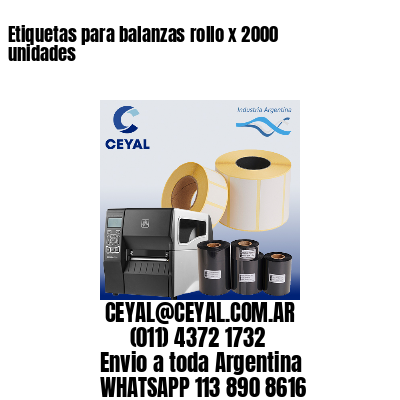 Etiquetas para balanzas rollo x 2000 unidades