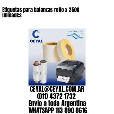 Etiquetas para balanzas rollo x 2500 unidades