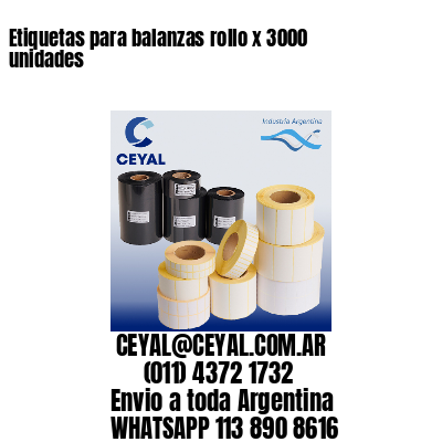 Etiquetas para balanzas rollo x 3000 unidades
