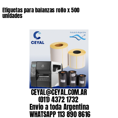 Etiquetas para balanzas rollo x 500 unidades