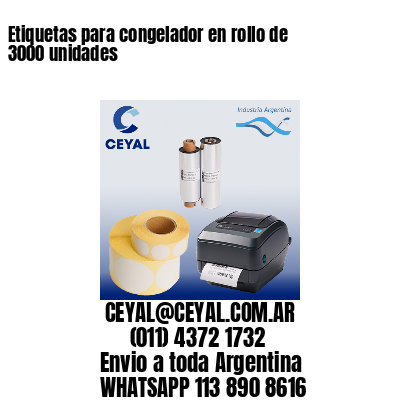 Etiquetas para congelador en rollo de 3000 unidades
