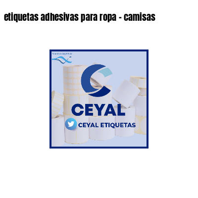 etiquetas adhesivas para ropa - camisas