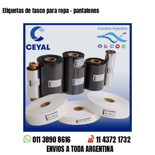 Etiquetas de fasco para ropa – pantalones