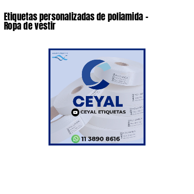 Etiquetas personalizadas de poliamida - Ropa de vestir