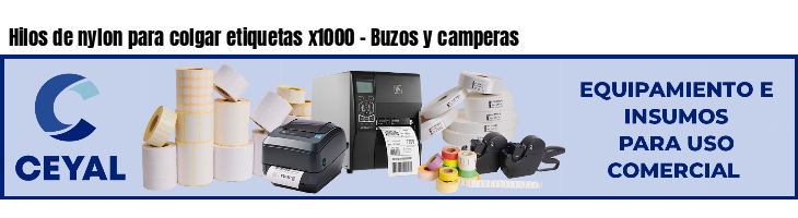 Hilos de nylon para colgar etiquetas x1000 - Buzos y camperas