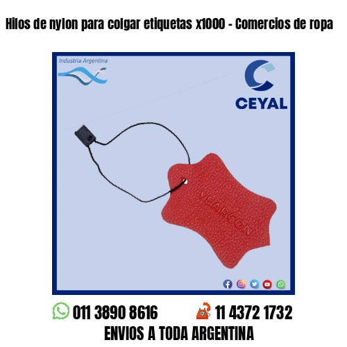 Hilos de nylon para colgar etiquetas x1000 – Comercios de ropa