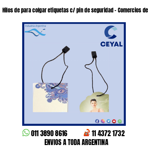 Hilos de para colgar etiquetas c/ pin de seguridad – Comercios de indumentaria