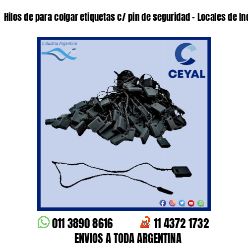 Hilos de para colgar etiquetas c/ pin de seguridad – Locales de Indumentaria