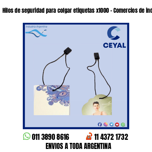 Hilos de seguridad para colgar etiquetas x1000 – Comercios de indumentaria