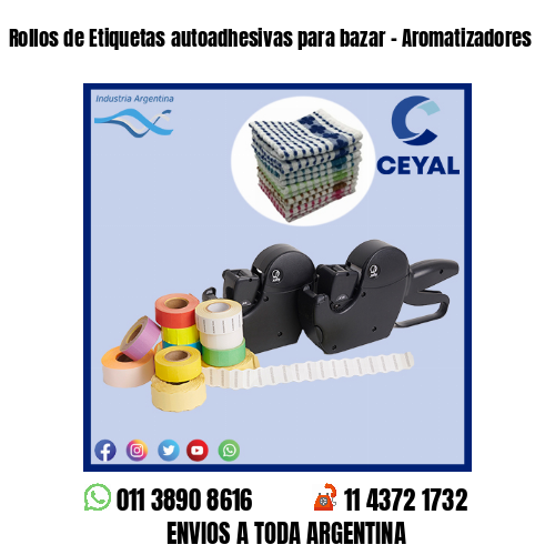 Rollos de Etiquetas autoadhesivas para bazar – Aromatizadores