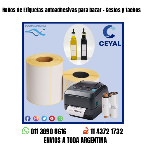 Rollos de Etiquetas autoadhesivas para bazar – Cestos y tachos