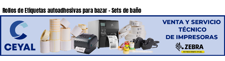 Rollos de Etiquetas autoadhesivas para bazar - Sets de baño