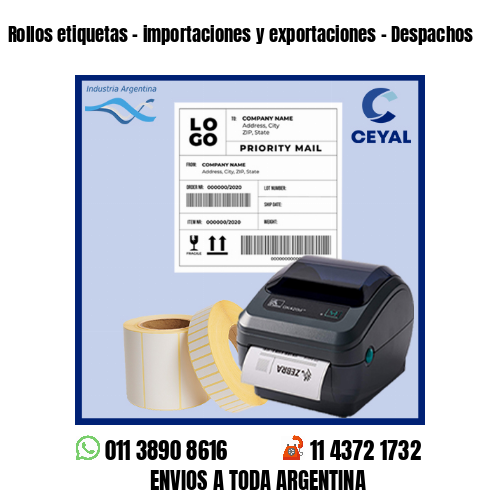 Rollos etiquetas – importaciones y exportaciones – Despachos
