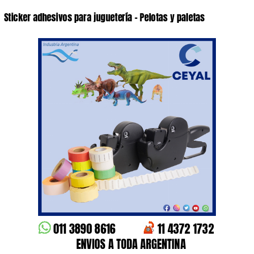 Sticker adhesivos para juguetería – Pelotas y paletas