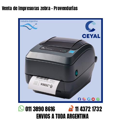 Venta de impresoras zebra – Proveedurías