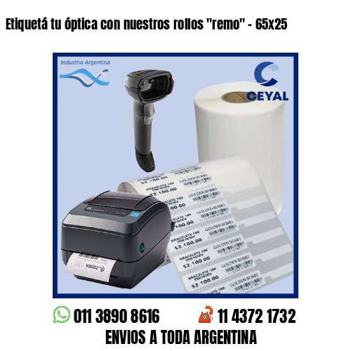 Etiquetá tu óptica con nuestros rollos «remo» – 65×25