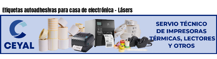 Etiquetas autoadhesivas para casa de electrónica - Lásers