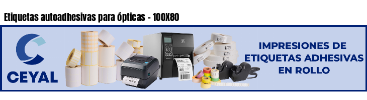 Etiquetas autoadhesivas para ópticas - 100X80