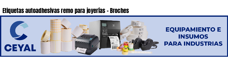 Etiquetas autoadhesivas remo para joyerías - Broches
