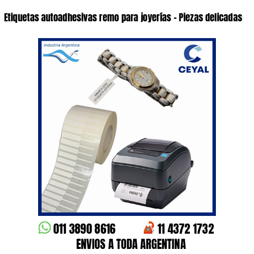 Etiquetas autoadhesivas remo para joyerías – Piezas delicadas