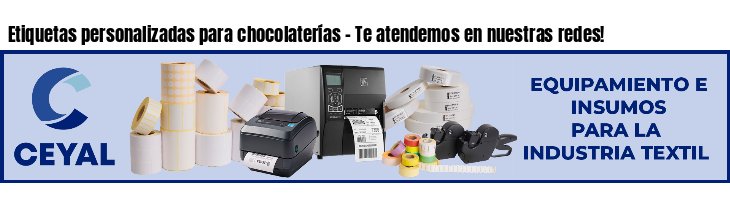 Etiquetas personalizadas para chocolaterías - Te atendemos en nuestras redes!