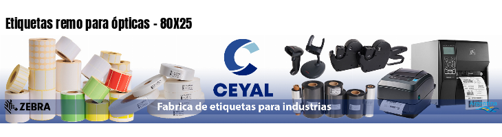 Etiquetas remo para ópticas - 80X25
