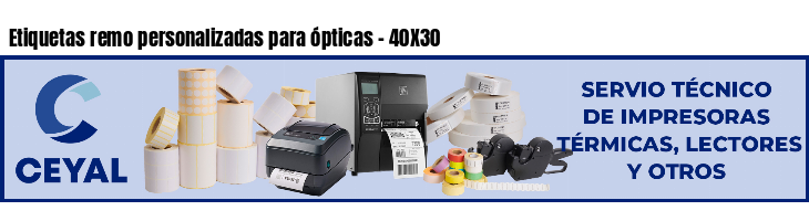 Etiquetas remo personalizadas para ópticas - 40X30