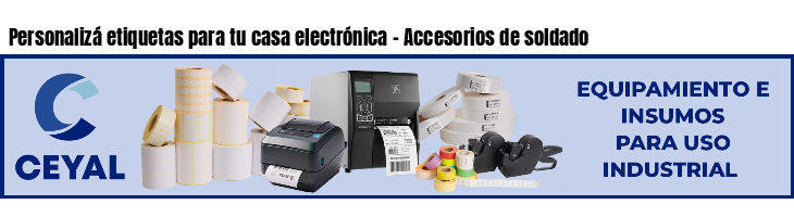 Personalizá etiquetas para tu casa electrónica - Accesorios de soldado