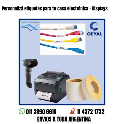 Personalizá etiquetas para tu casa electrónica – Displays