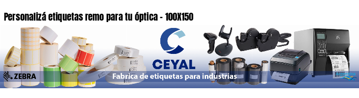 Personalizá etiquetas remo para tu óptica - 100X150