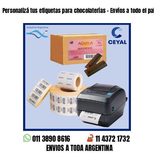 Personalizá tus etiquetas para chocolaterías – Envíos a todo el país!