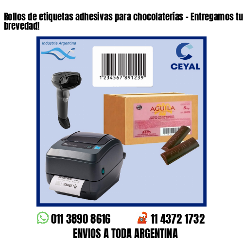 Rollos de etiquetas adhesivas para chocolaterías – Entregamos tu pedido a la brevedad!