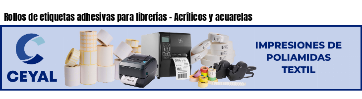 Rollos de etiquetas adhesivas para librerías - Acrílicos y acuarelas