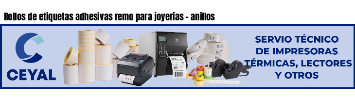 Rollos de etiquetas adhesivas remo para joyerías - anillos
